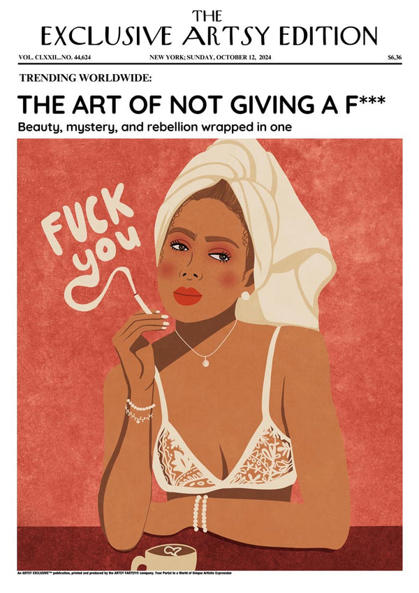 Not Giving a Fuck Artsy Edition