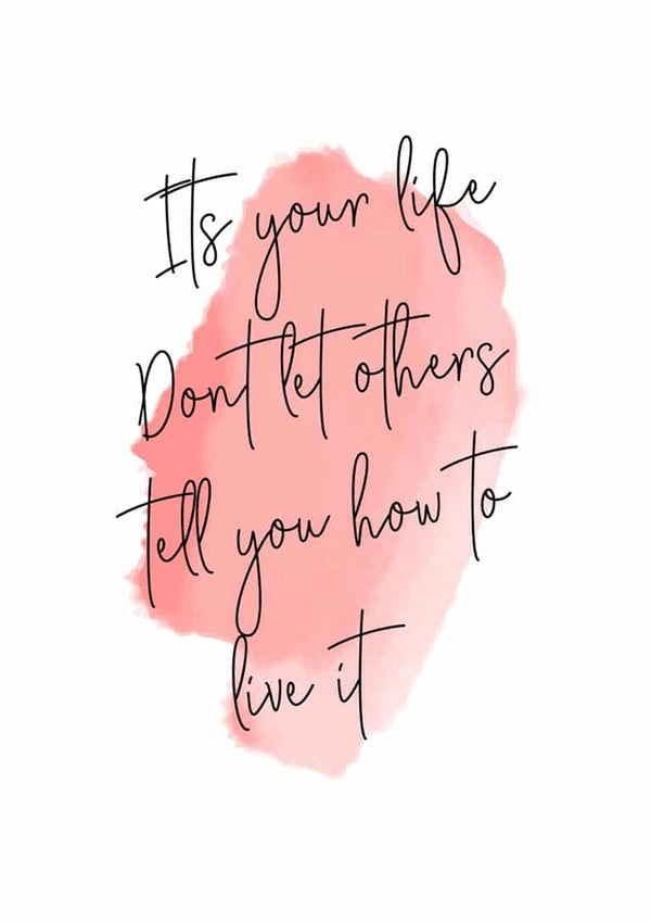 It´s Your Life Citat Poster